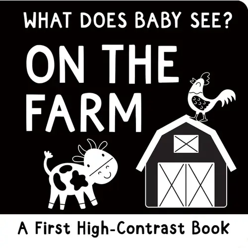 What Does Baby See? On The Farm (High Contrast Board Book) - Board Book 1