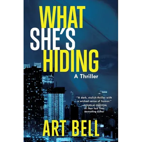 What She's Hiding: A Thriller - Hardcover 1