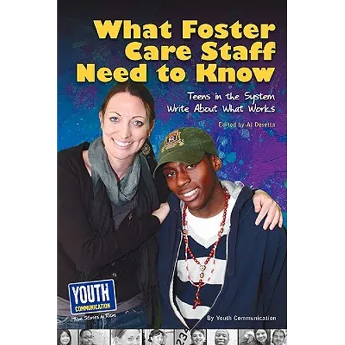 What Staff Need To Know: Teens In The System Write About What Works - Paperback 1