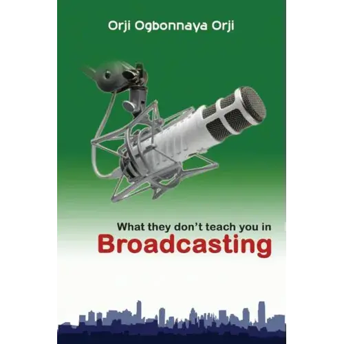 What They Don't Teach You In Broadcasting - Paperback 1