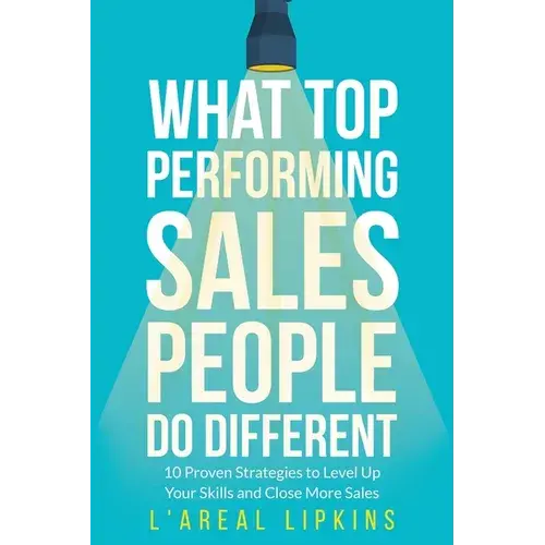 What Top Performing Salespeople Do Different - Paperback 1