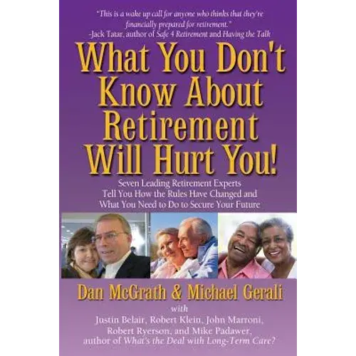 What You Don't Know About Retirement Will Hurt You! - Paperback 1