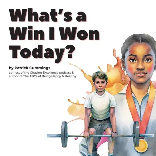 What's A Win I Won Today?: A Daily Exercise For Kids Who Want To Grow Up To Be Happy & Healthy - Paperback 1