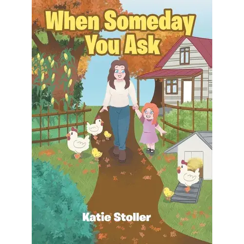 When Someday You Ask - Hardcover 1