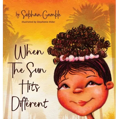 When The Sun Hits Different - Hardcover 1