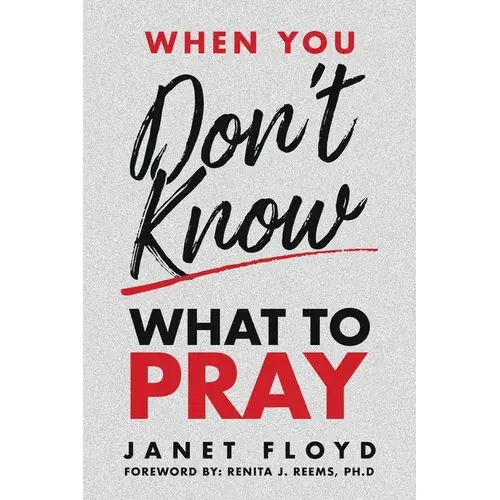 When You Don't Know What To Pray - Paperback 1
