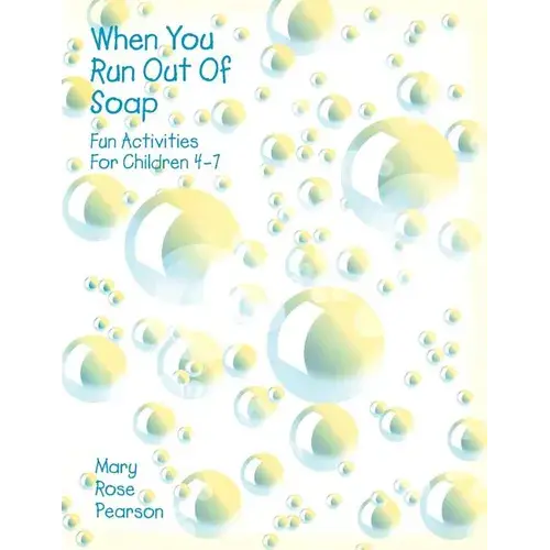When You Run Out Of Soap: Fun Activities For Children 4-7 - Paperback 1