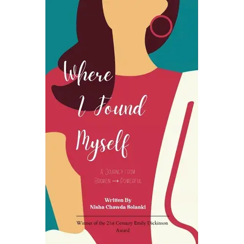 Where I Found Myself A Journey From Broken → Powerful - Paperback 1