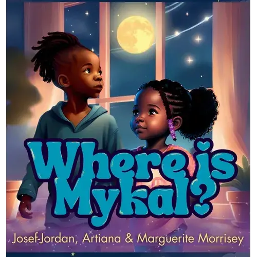 Where Is Mykal? - Hardcover 1