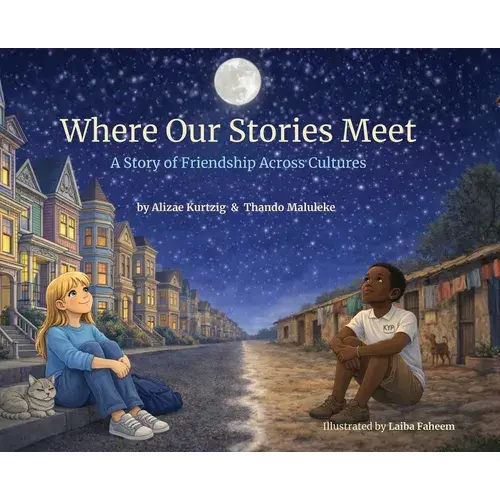 Where Our Stories Meet: A Story Of Friendship Across Cultures - Hardcover 1