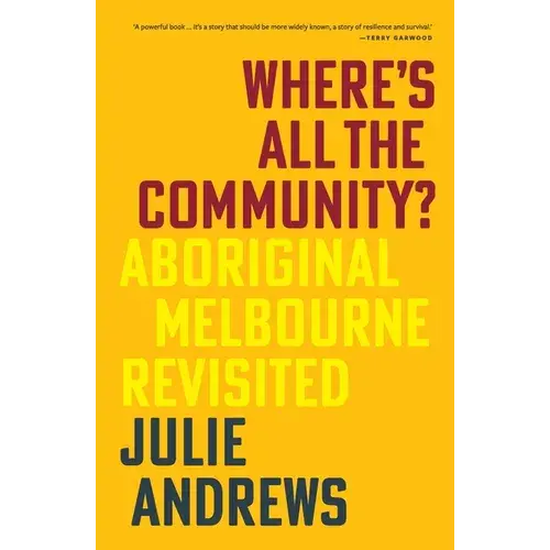 Where's All The Community?: Aboriginal Melbourne Revisited - Paperback 1