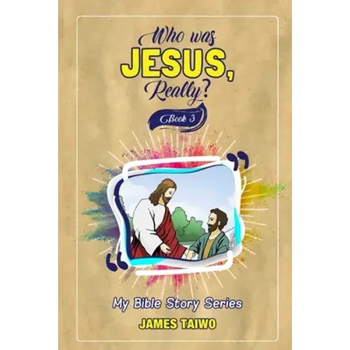 Who Was Jesus, Really? Book Three - Paperback 1