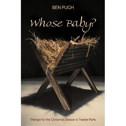 Whose Baby?: Therapy For The Christmas Season In Twelve Parts - Paperback 1