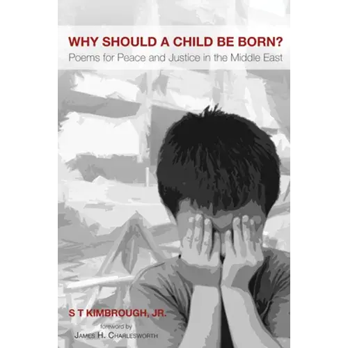 Why Should A Child Be Born?: Poems For Peace And Justice In The Middle East - Paperback 1