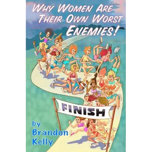 Why Women Are Their Own Worst Enemies! - Paperback 1