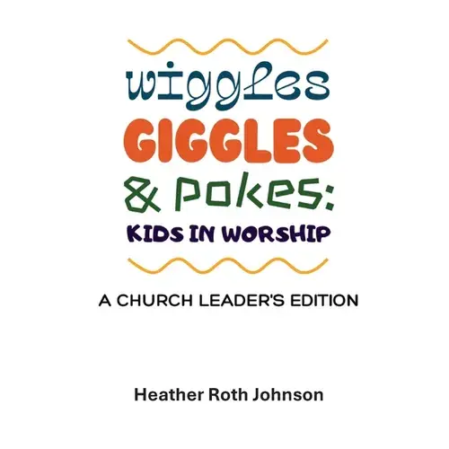 Wiggles, Giggles, And Pokes - Paperback 1