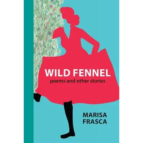 Wild Fennel: Poems And Other Stories - Paperback 1