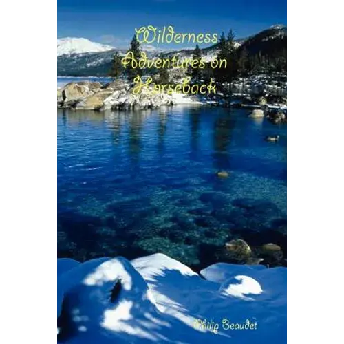 Wilderness Adventures On Horseback - Paperback 1