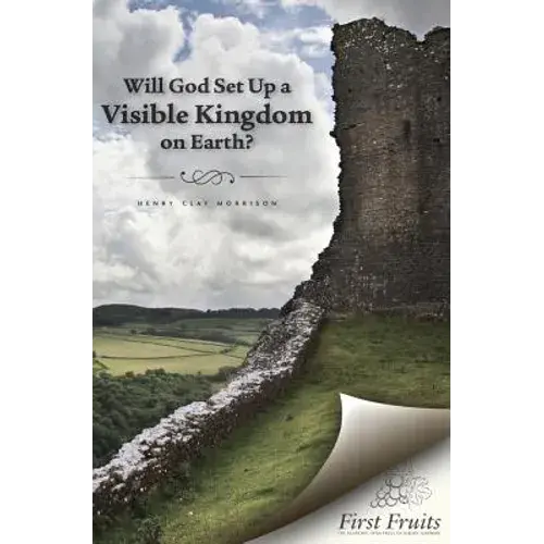 Will God Set Up A Visible Kingdom On Earth? - Paperback 1