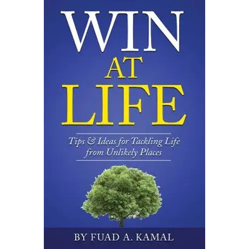Win At Life: Tips & Ideas For Tackling Life From Unlikely Places - Paperback 1