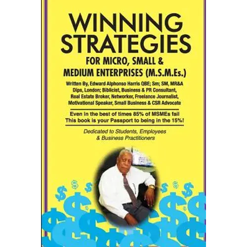Winning Strategies For Micro, Small & Medium Enterprises: The Small Business Guide - Paperback 1