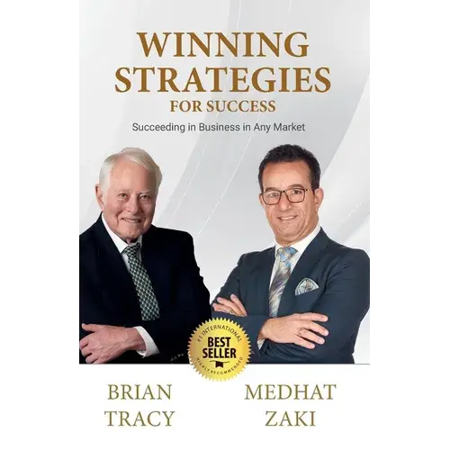 Winning Strategies For Success: Succeeding In Business In Any Market - Volume Iii - Paperback 1