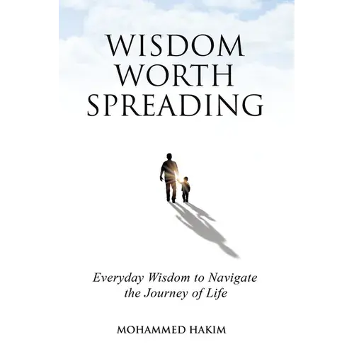 Wisdom Worth Spreading: Everyday Wisdom To Navigate The Journey Of Life - Paperback 1