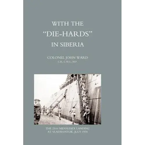 With The Die-Hards In Siberia - Hardcover 1