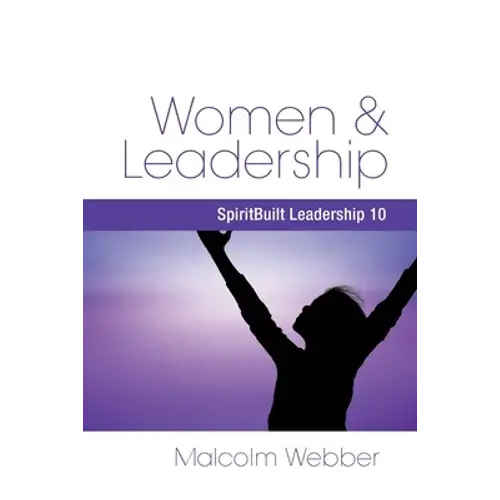 Women And Leadership: Spiritbuilt Leadership 10 - Paperback 1
