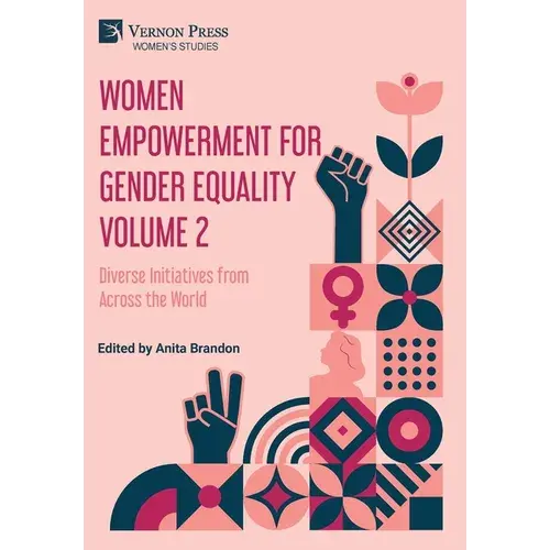 Women Empowerment For Gender Equality Volume 2: Diverse Initiatives From Across The World - Hardcover 1