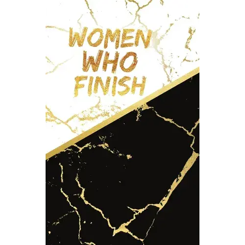 Women Who Finish - The Focus Notebook - Hardcover 1