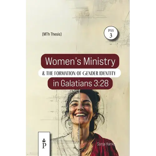 Women's Ministry And The Formation Of Gender Identity In Galatians 3: 28: A Historical-Critical And Intertextual Study - Paperback 1