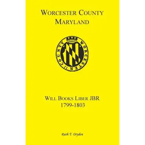 Worcester County, Maryland Will Books, Liber Jbr, 1799-1803 - Paperback 1