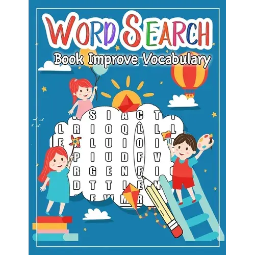 Word Search Book Improve Vocabulary: 50 Large Print From Easiest To Hardest Words Improve Spelling, Vocabulary, And Memory For Kids Word Search Puzzle - Paperback 1