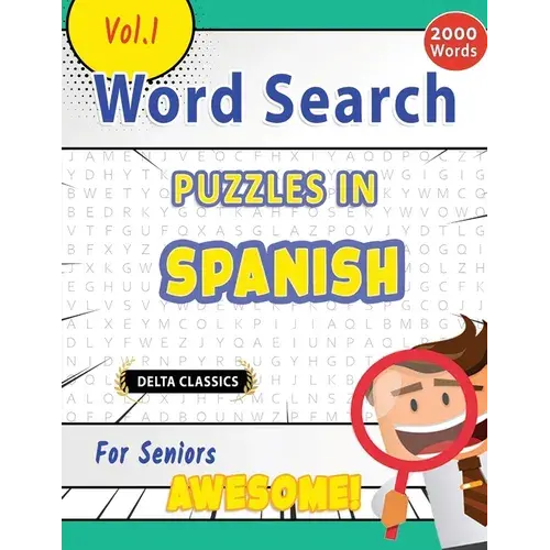 Word Search Puzzles In Spanish For Seniors - Awesome! Vol.1 - Delta Classics - Paperback 1
