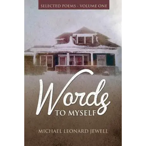 Words To Myself: Selected Poetry-Volume One - Paperback 1