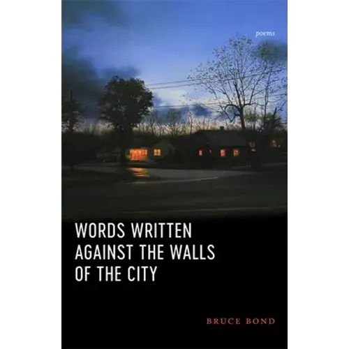Words Written Against The Walls Of The City: Poems - Paperback 1