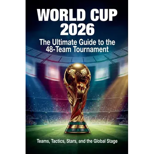World Cup 2026: The Ultimate Guide To The 48-Team Tournament - Paperback 1