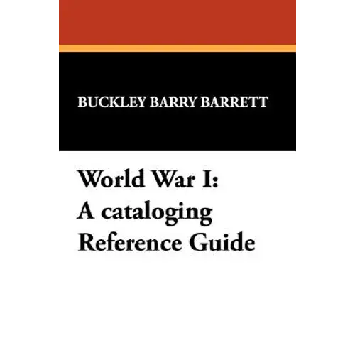 World War I: A Cataloging Reference Guide - Paperback 1