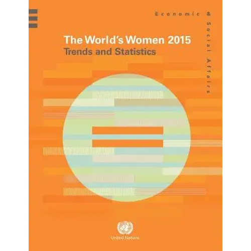 World's Women: 2015: Trends And Statistics - Paperback 1