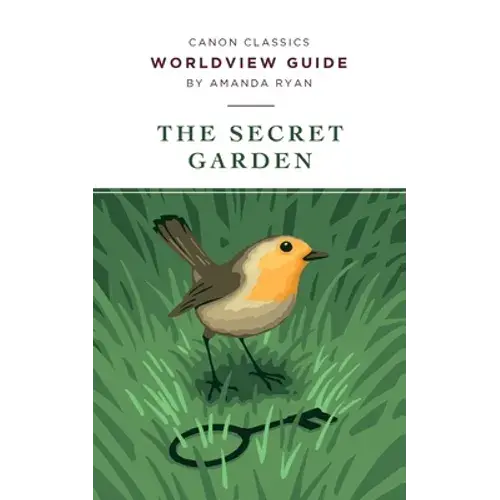Worldview Guide For The Secret Garden - Paperback 1