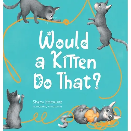 Would A Kitten Do That? - Hardcover 1