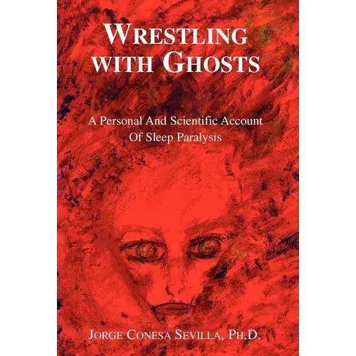 Wrestling With Ghosts - Hardcover 1