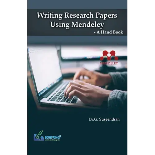 Writing Research Papers Using Mendeley-A Hand Book - Paperback 1