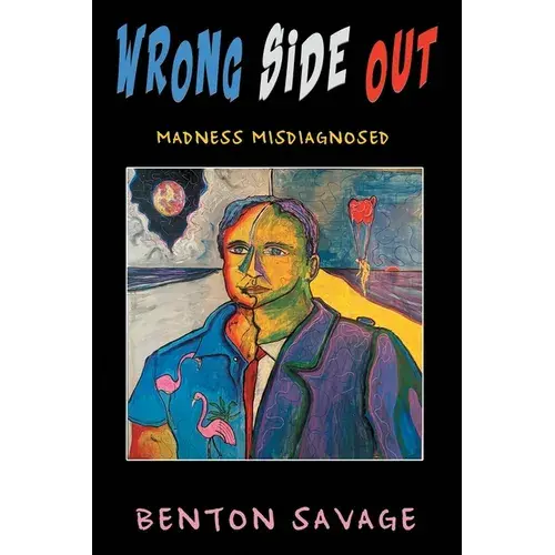 Wrong Side Out: Madness Misdiagnosed - Paperback 1