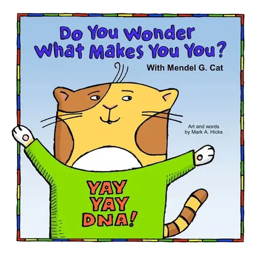 Yay Yay Dna! Do You Wonder What Makes You You? With Mendel G. Cat - Paperback 1