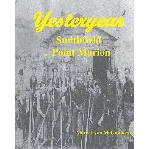 Yesteryear In Smithfield And Point Marion - Paperback 1