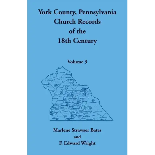 York County, Pennsylvania Church Records Of The 18Th Century, Volume 3 - Paperback 1