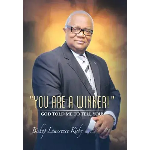 You Are A Winner! ... God Told Me To Tell You! - Hardcover 1
