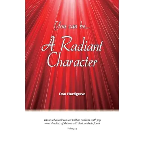 You Can Be A Radiant Character - Paperback 1